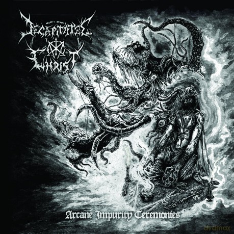Decapitated Christ: Arcane Impurity Ceremonies [CD]