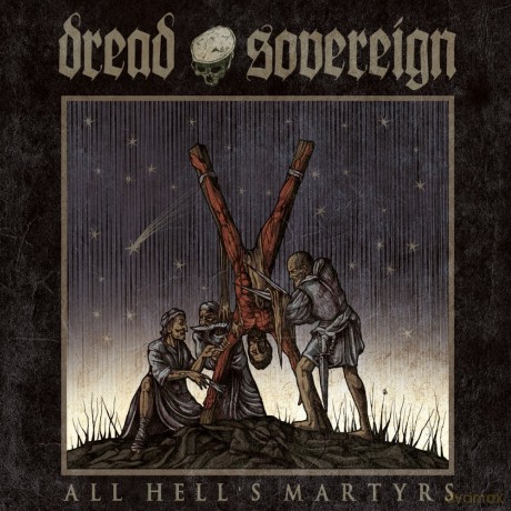 Dread Sovereign: All Hell's Martyrs (digipack) [CD]