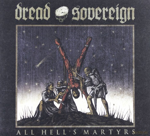 Dread Sovereign: All Hell's Martyrs (digipack) [CD]