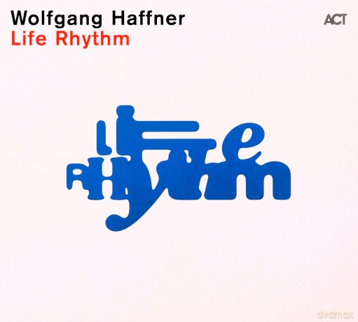 Wolfgang Haffner: Life Rhythm [CD]