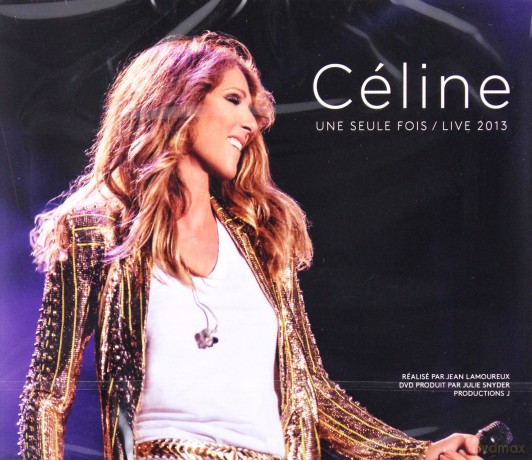 Celine Dion: Céline... Une seule fois / Live 2013 [2CD]+[DVD]