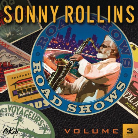Sonny Rollins: Road Shows, Vol. 3 [CD]