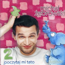 Michał Żebrowski: Poczytaj mi Tato vol 2 (Reedycja) [AUDIOBOOK]