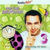 Michał Żebrowski: Poczytaj mi Tato vol 3 (Reedycja) [AUDIOBOOK]