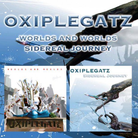 Oxiplegatz: Worlds And Worlds Sidereal Journey [2CD]