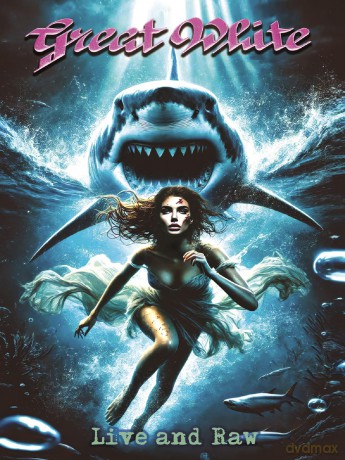 Great White: Live and Raw [Blu-Ray]