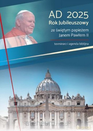 AD 2025 ze świętym papieżem Janem Pawłem II [KSIĄŻKA]