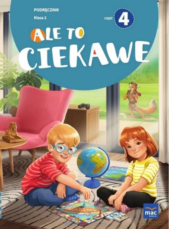 Ale to ciekawe Szkoła podstawowa 2 podręcznik cz.4 - Beata Skrzypiec, Jolanta Okuniewska, Sabina Piłat [KSIĄŻKA]