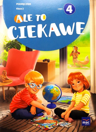 Ale to ciekawe Szkoła podstawowa 2 podręcznik cz.4 - Beata Skrzypiec, Jolanta Okuniewska, Sabina Piłat [KSIĄŻKA]