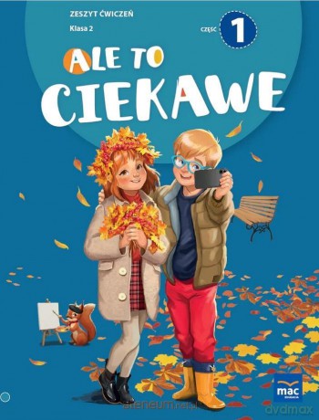 Ale to ciekawe Szkoła podstawowa 2 ćw cz.1 + zakładka - Beata Skrzypiec, Jolanta Okuniewska, Sabina Piłat [KSIĄŻKA]