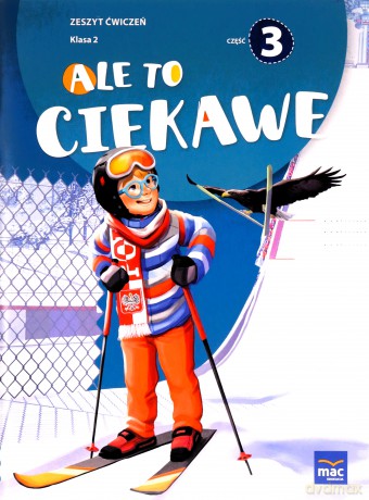 Ale to ciekawe Szkoła podstawowa 2 ćw cz.3 + zakładka - Beata Skrzypiec, Jolanta Okuniewska, Sabina Piłat [KSIĄŻKA]