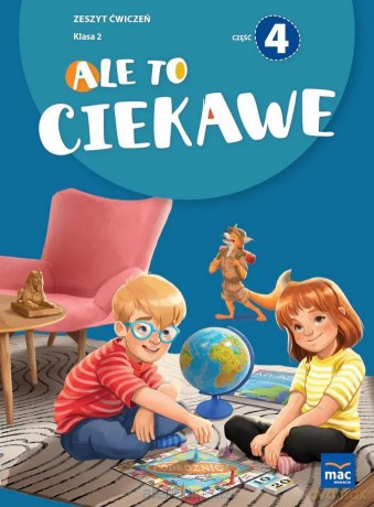 Ale to ciekawe Szkoła podstawowa 2 ćw cz.4 + zakładka - Beata Skrzypiec, Jolanta Okuniewska, Sabina Piłat [KSIĄŻKA]