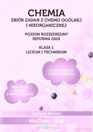 Chemia Zbiór zadań 1 LO i technikum poziom rozszerzony - Grażyna Bieniek [KSIĄŻKA]