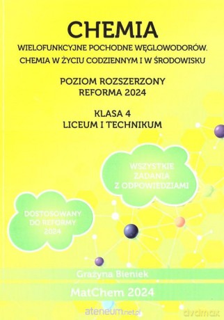 Chemia Zbiór zadań 4 LO i technikum poziom rozszerzony - Grażyna Bieniek [KSIĄŻKA]