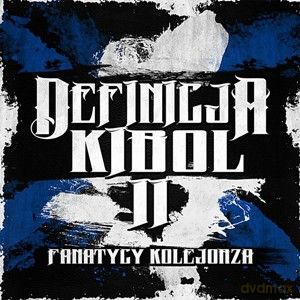 Definicja kibol 2: Fanatycy Kolejorza (digipack) [CD]