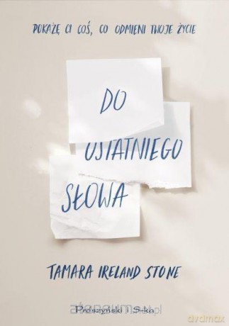 Do ostatniego słowa - Tamara Ireland Stone [KSIĄŻKA]