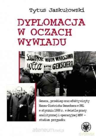 Dyplomacja w oczach wywiadu - Tytus Jaskułowski [KSIĄŻKA]