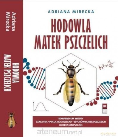 Hodowla Matek Pszczelich - Adriana Mirecka [KSIĄŻKA]