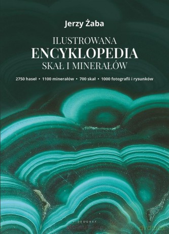 Ilustrowana encyklopedia skał i minerałów - Jerzy Żaba [KSIĄŻKA]