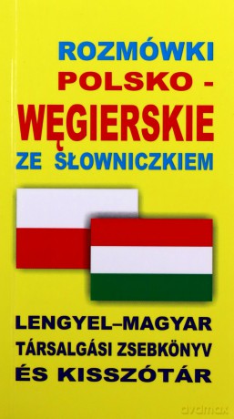 Rozmówki polsko-węgierskie ze slowniczkiem [KSIĄŻKA]