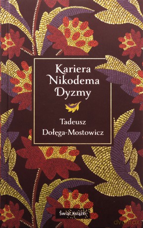 Kariera Nikodema Dyzmy w.kolekjonerskie - Tadeusz Dołęga-Mostowicz [KSIĄŻKA]