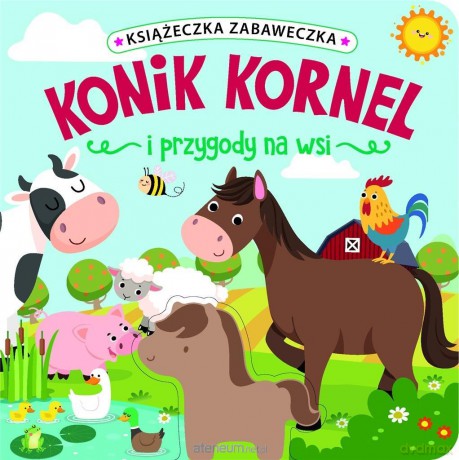Konik Kornel i przygody na wsi - Jul Łyskawa [KSIĄŻKA]
