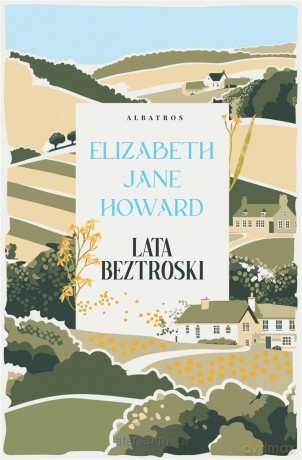 Kroniki Cazaletów (Tom 1) Lata beztroski - Elizabeth Jane Howard [KSIĄŻKA]