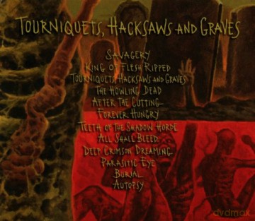 Autopsy: Tourniquets Hacksaws And Graves [CD]
