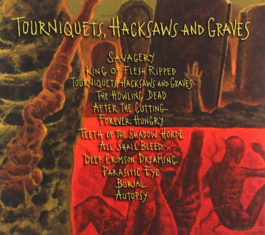Autopsy: Tourniquets Hacksaws And Graves [CD]