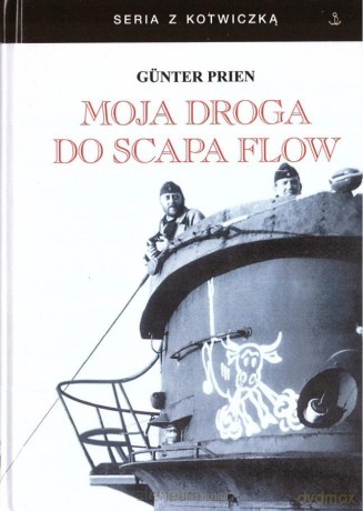 Moja droga do Scapa Flow - Gunter Prien [KSIĄŻKA]