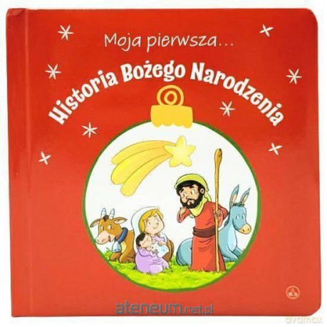 Moja pierwsza... Historia Bożego Narodzenia - Kornelia Kopeć [KSIĄŻKA]
