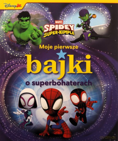 Moje pierwsze bajki o superbohaterach. Spidey [KSIĄŻKA]