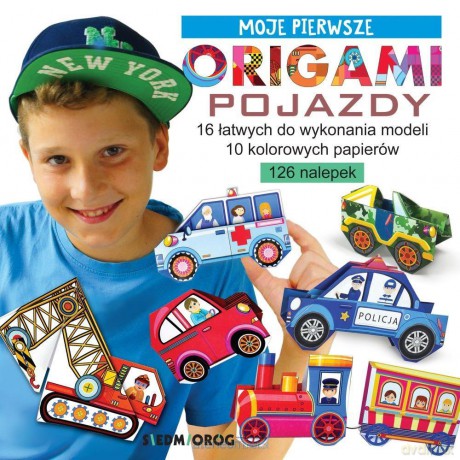Moje pierwsze origami. Pojazdy - Marcelina Grabowska-Piątek [KSIĄŻKA]