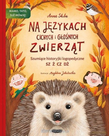 Na językach cichych i głośnych zwierząt - Anna Skiba [KSIĄŻKA]