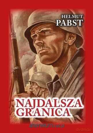 Najdalsza granica - Helmut Pabst [KSIĄŻKA]