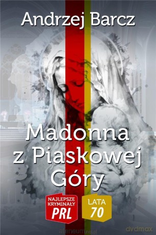 Najlepsze kryminały poziom rozszerzonyL. Madonna z Piaskowej Góry - Andrzej Barcz [KSIĄŻKA]