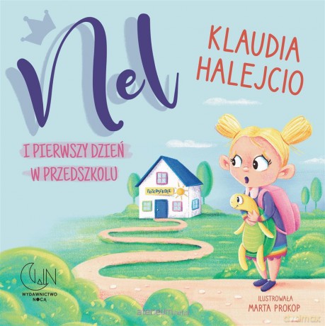 Nel i pierwszy dzień w przedszkolu - Klaudia Halejcio [KSIĄŻKA]