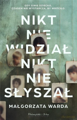 Nikt nie widział, nikt nie słyszał - Małgorzata Warda [KSIĄŻKA]