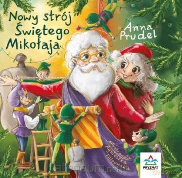 Nowy strój Świętego Mikołaja - Anna Prudel [KSIĄŻKA]