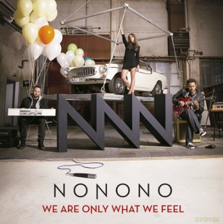 Nonono: We Are Only What We Feel [CD]