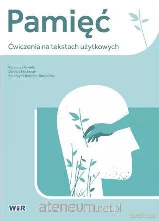 Pamięć. Ćwiczenia na tekstach użytkowych [KSIĄŻKA]