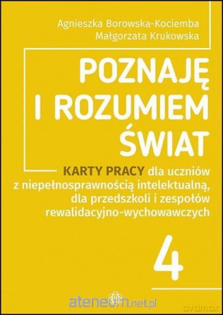 Poznaję i rozumiem świat cz.4 - Małgorzata Krukowska, Agnieszka Borowska-Kociemba [KSIĄŻKA]
