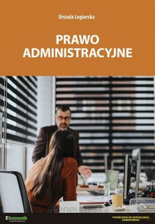 Prawo administracyjne podręcznik - Urszula Legierska [KSIĄŻKA]