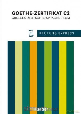 Prfung Express Goethe-Zertifikat C2 [KSIĄŻKA]