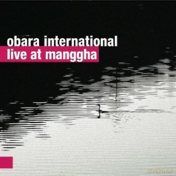 Obara International: Live At Manggha [CD]