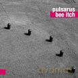 Pulsarus: Bee Itch [CD]