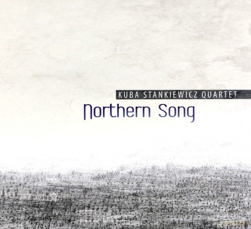 Kuba Stankiewicz: Northern Song (digipack) [CD]