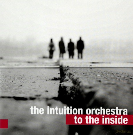 The Intuition Orchestra: To The Inside [CD]