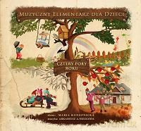 Muzyczny elementarz dla dzieci: Cztery pory roku  [CD]