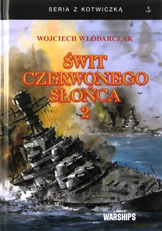 Świt Czerwonego Słońca (Tom 2) - Wojciech Włódarczak [KSIĄŻKA]